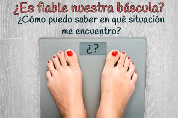 ¿Es fiable nuestra báscula? ¿Cómo puedo saber en qué situación me encuentro?